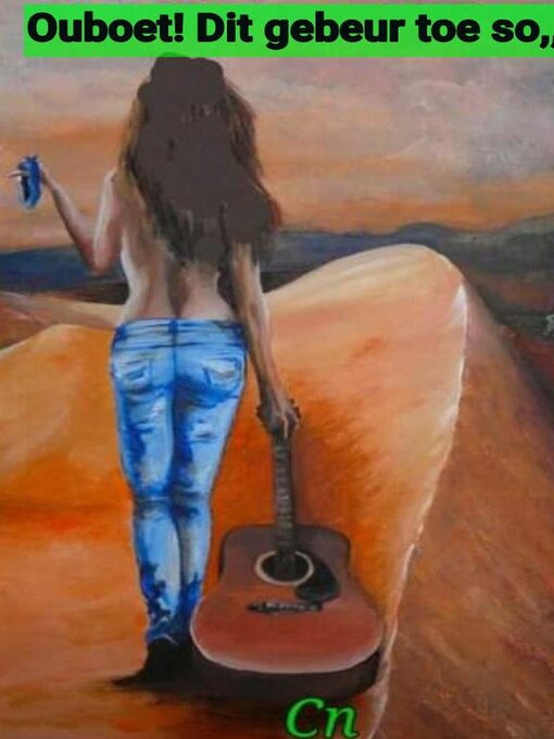 Title details for Ouboet! Dit gebeur toe so,, by Chock Nel - Available